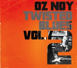 Oz Noy – Twisted Blues Vol. 2